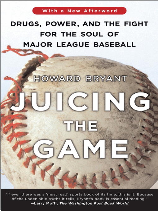Title details for Juicing the Game by Howard Bryant - Wait list